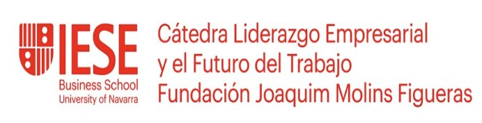 IESE - Cátedra Liderazgo Empresarial y el Futuro del Trabajo de la Fundación Joaquim Molins Figueras